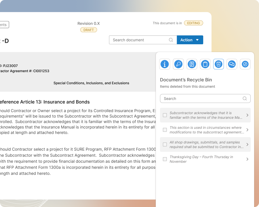 Restore deleted line items—complete with comments and history—and insert them anywhere in the document. Restore deleted line items—complete with comments and history—and insert them anywhere in the document.